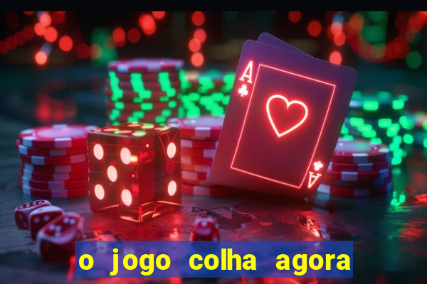 o jogo colha agora paga mesmo